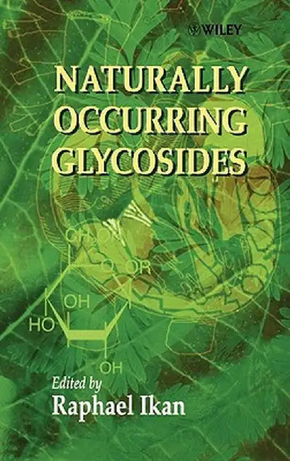Naturally Occurring Glycosides by Raphael Ikan