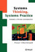 Systems Thinking, Systems Practice: Includes a 30-Year Retrospective by Peter Checkland