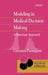 Modeling in Medical Decision Making: A Bayesian Approach by Giovanni Parmigiani