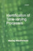 Identification of Time-Varying Processes by Maciej Niedzwiecki