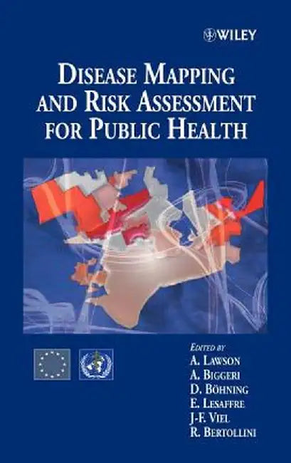 Disease Mapping and Risk Assessment for Public Health by Andrew B. Lawson