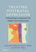 Treating Postnatal Depression: A Psychological Approach for Health Care Practitioners by Jeannette Milgrom
