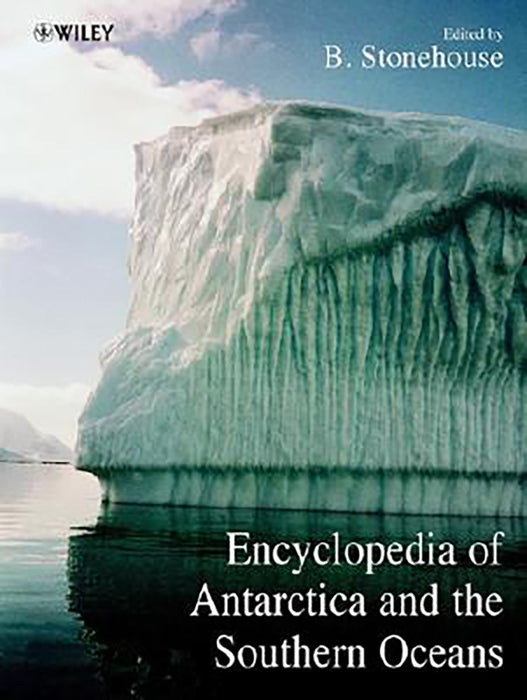 Encyclopedia Of Antarctica And The Southern Oceans