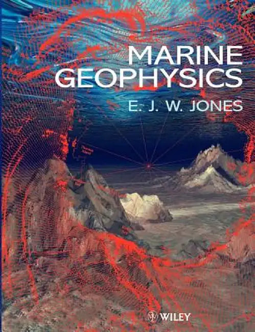 Marine Geophysics by E. J. W. Jones