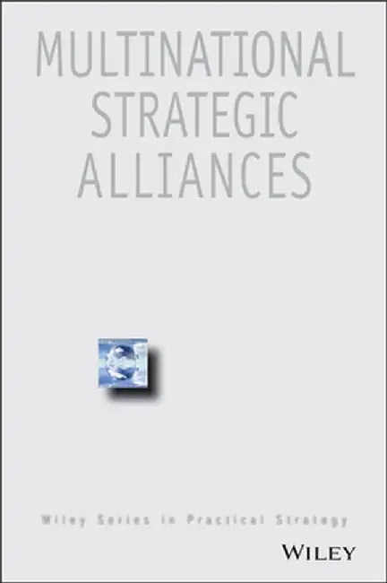 Cbi Series in Practical Strategy, Multinational Strategic Alliances by Robert J. Mockler