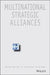 Cbi Series in Practical Strategy, Multinational Strategic Alliances by Robert J. Mockler