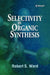 Selectivity in Organic Synthesis by Robert S. Ward