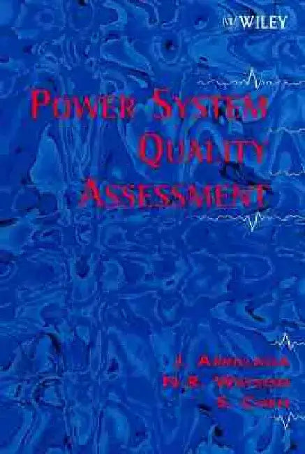 Power System Quality Assessment by Jos Arrillaga