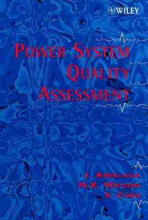 Power System Quality Assessment by Jos Arrillaga