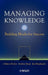 Managing Knowledge: Building Blocks for Success by Gilbert J. B. Probst