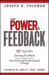 The Power of Feedback: 35 Principles for Turning Feedback from Others Into Personal and Professional Change by Joseph R. Folkman