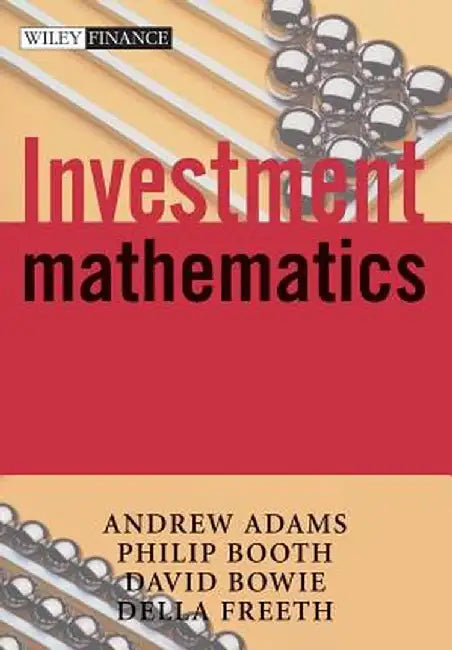 Investment Mathematics by Andrew T. Adams
