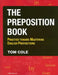 The Preposition Book: Practice Toward Mastering English Prepositions by Tom Cole
