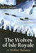 The Wolves of Isle Royale: A Broken Balance by Rolf Peterson