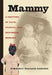 Mammy: A Century of Race, Gender, and Southern Memory by Kimberly Wallace-Sanders