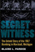 Secret Witness: The Untold Story of the 1967 Bombing in Marshall, Michigan by Blaine Pardoe