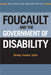 Foucault and the Government of Disability by Shelley Lynn Tremain