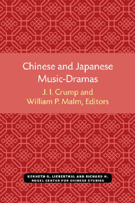 Chinese and Japanese Music-Dramas by J. I. Crump