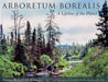 Arboretum Borealis: A Lifeline of the Planet by Diana Beresford-Kroeger