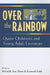 Over the Rainbow: Queer Children's and Young Adult Literature by Kenneth B. Kidd