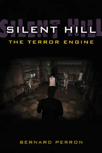 Silent Hill: The Terror Engine by Bernard Perron