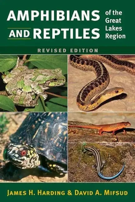 Amphibians and Reptiles of the Great Lakes Region, Revised Ed. by James H. Harding