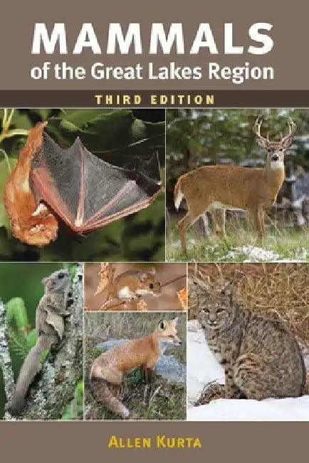 Mammals of the Great Lakes Region, 3rd Ed. by Allen Kurta