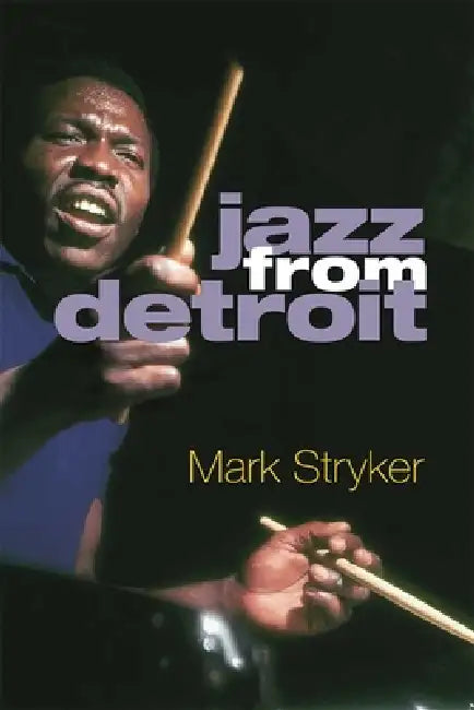 Jazz from Detroit by Mark Stryker