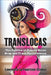 Translocas: The Politics of Puerto Rican Drag and Trans Performance by Lawrence La Fountain-Stokes