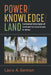 Power / Knowledge / Land: Contested Ontologies of Land and Its Governance in Africa by Laura German