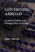 Governing Abroad: Coalition Politics and Foreign Policy in Europe by Sibel Oktay