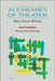 Alchemies of Theater: Plays, Scores, Writings by Dick Higgins, Bonnie Marranca