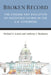 Broken Record: The Origins and Evolution of Recorded Voting in the U.S. Congress by Michael S. Lynch, Anthony J. Madonna