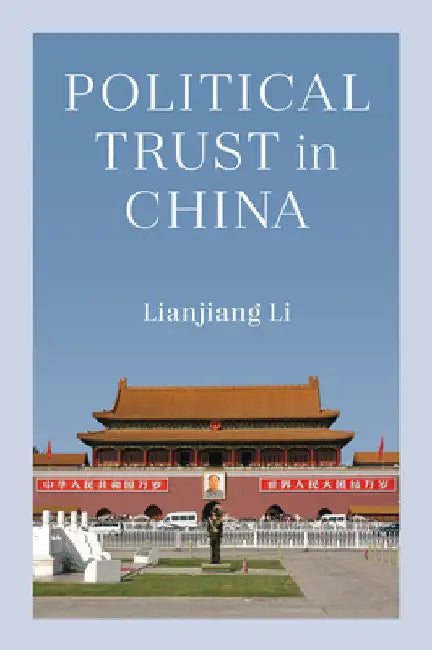 Political Trust in China by Lianjiang Li