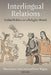 Interlingual Relations: Global Politics in a Polyglot World by Mauro José Caraccioli, Einar Wigen