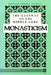 The Gateway to the Middle Ages: Moasticism by Eleanor Shipley Duckett