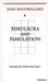 Simulacra & Simulation by  Jean 0 Baudrillard