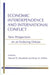 Economic Interdependence and International Conflict: New Perspectives on an Enduring Debate by Edward Deering Mansfield, Brian M. Pollins