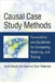 Causal Case Study Methods: Foundations and Guidelines for Comparing, Matching, and Tracing by Derek Beach