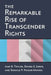 The Remarkable Rise of Transgender Rights by Jami Kathleen Taylor