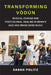 Transforming Vòdún: Musical Change and Postcolonial Healing in Benin's Jazz and Brass Band Music by Sarah Politz