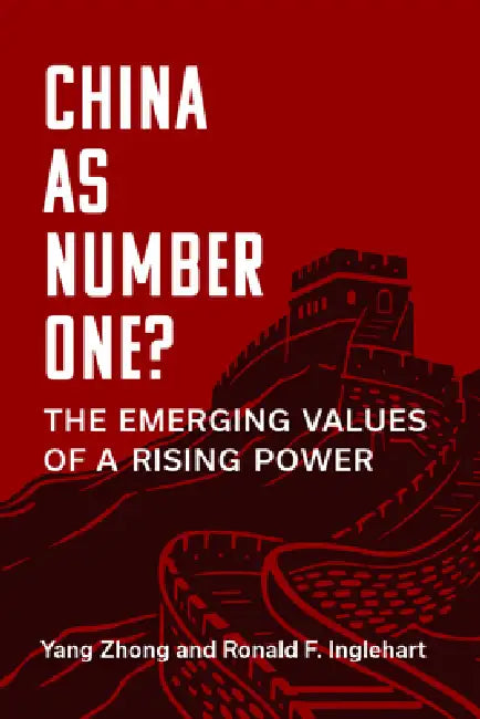 China as Number One?: The Emerging Values of a Rising Power by Yang Zhong, Ronald F. Inglehart
