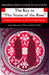 The Key to the Name of the Rose: Including Translations of All Non-English Passages by Adele J. Haft, Jane G. White, Robert J. White