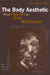 The Body Aesthetic: From Fine Art to Body Modification by Tobin Anthony Siebers