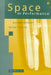 Space in Performance: Making Meaning in the Theatre by Gay McAuley