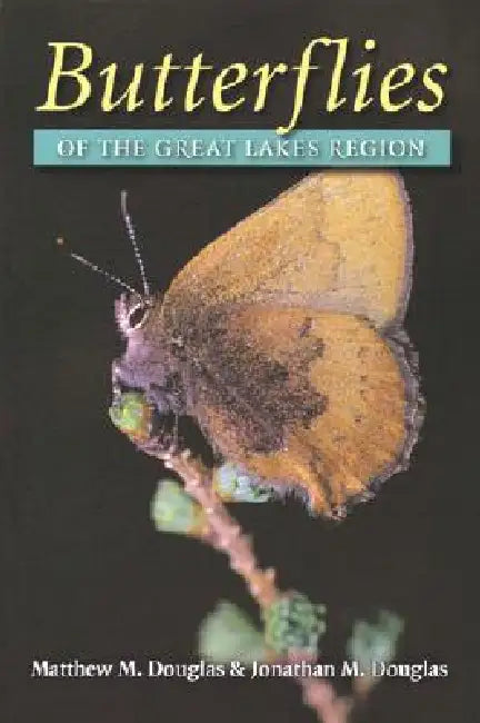 Butterflies of the Great Lakes Region by Matthew M. Douglas, Jonathan M. Douglas