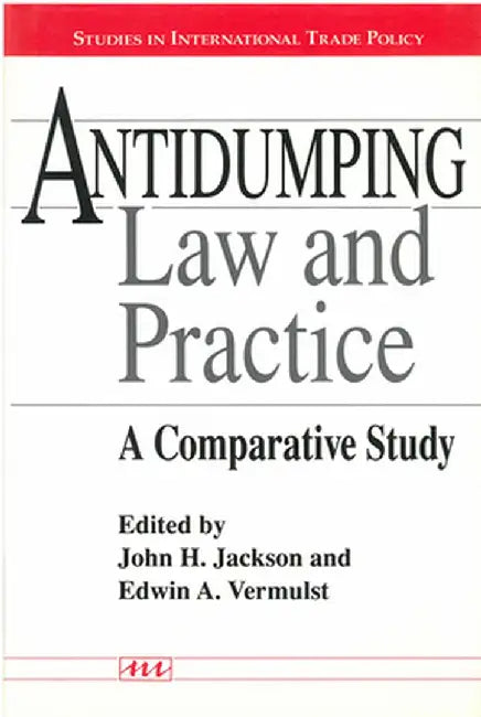 Antidumping Law And Practice: A Comparative Study by JacksonJohn