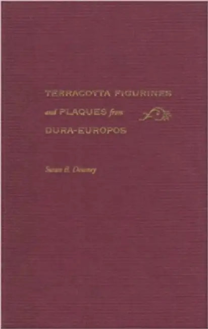 Terracotta Figurines and Plaques from Dura-Europos by Susan B. Downey