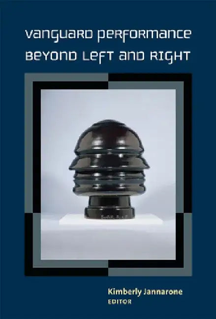 Vanguard Performance Beyond Left and Right by Kimberly Jannarone