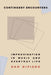 Contingent Encounters: Improvisation in Music and Everyday Life by Dan Dipiero